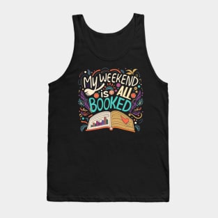 my weekend is all booked Tank Top